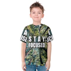 Stay Focused Focus Success Inspiration Motivational Kids  Cotton Tee