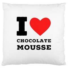 I Love Chocolate Mousse Large Cushion Case (one Side)