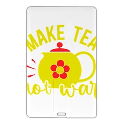 Make Tea Not War  Name Card Style Usb Flash Drive